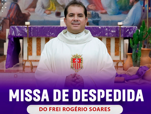 Missa de despedida do Frei Rogério Soares
